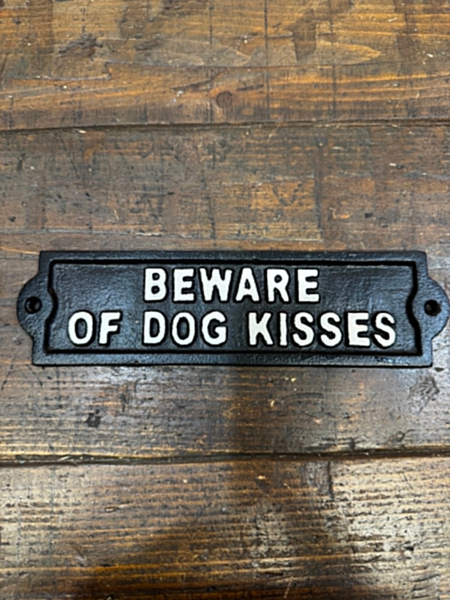 BEWARE OF DOG KISSES-CAST IRON SIGN