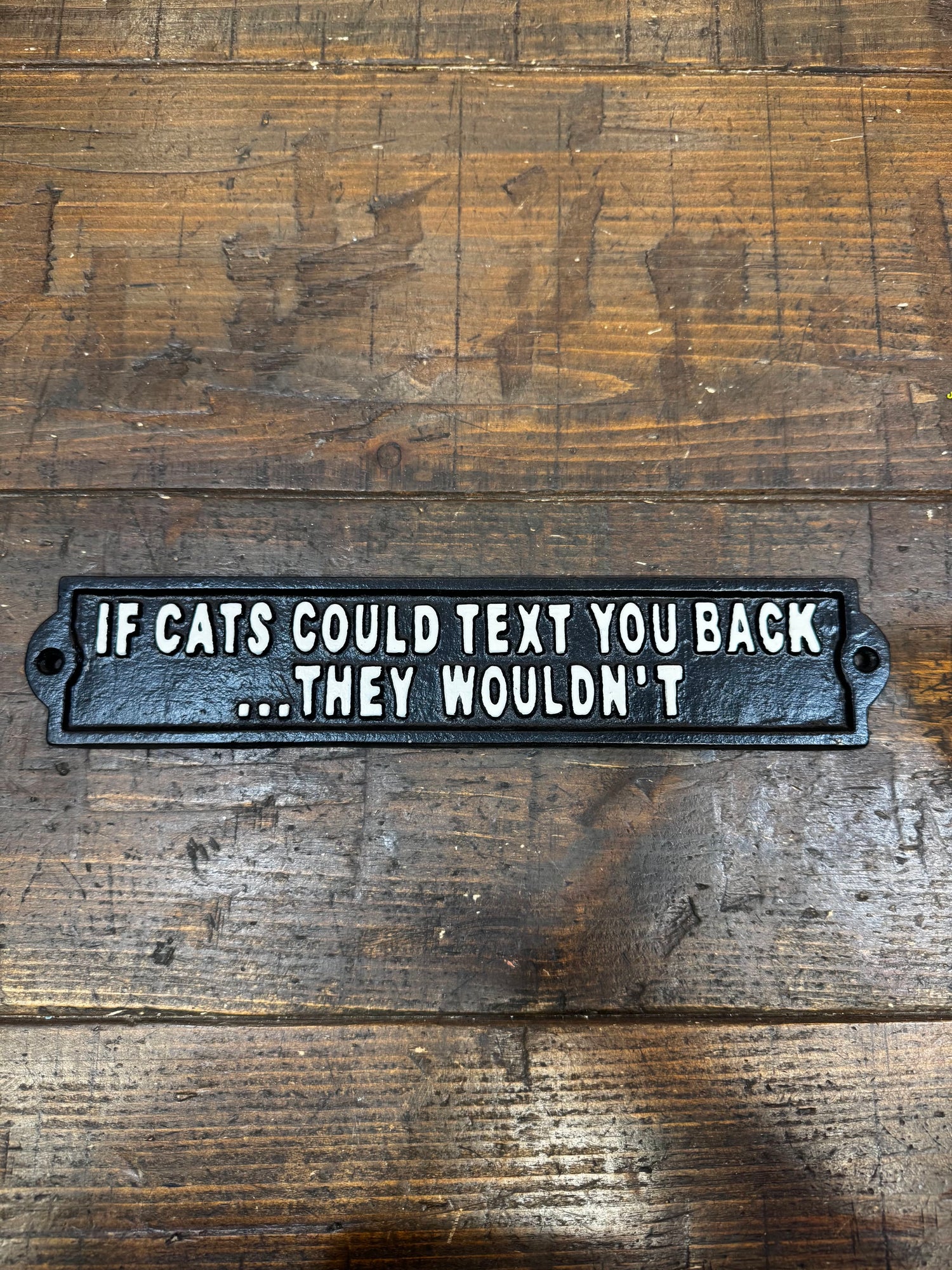 IF CATS COULD TEXT YOU BACK-CAST IRON SIGN