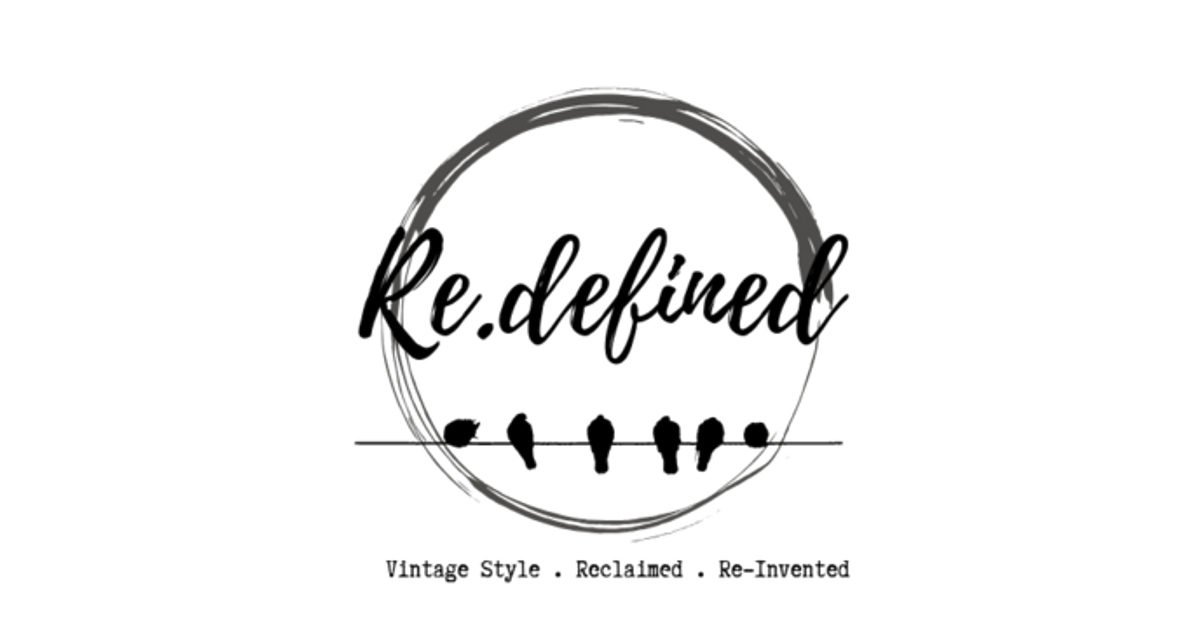 Re.Defined: Vintage Style - Reclaimed - Re-Invented – Re.defined For You