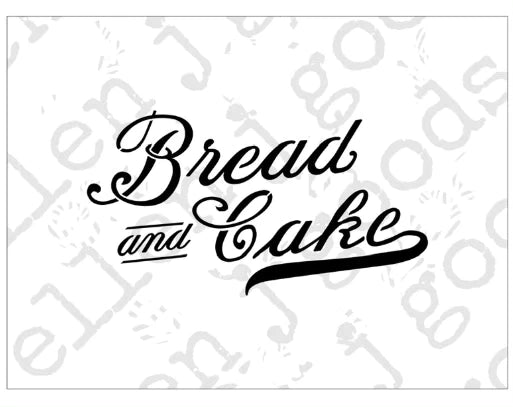 STENCIL ---ELLEN J GOODS Bread and Cake